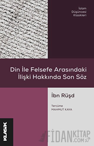 Din ile Felsefe Arasındaki İlişki Hakkında Son Söz İbn Rüşd