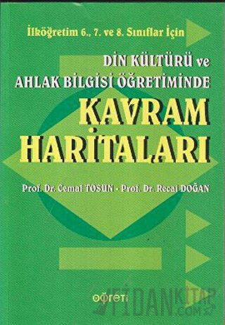 Din Kültürü ve Ahlak Bilgisi Öğretiminde Kavram Haritaları Cemal Tosun