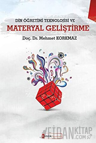 Din Öğretimi Teknolojisi ve Materyal Geliştirme Mehmet Korkmaz