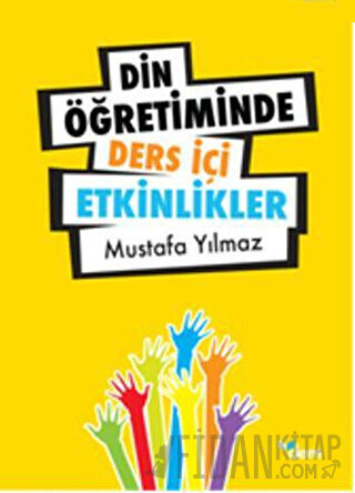 Din Öğretiminde Ders İçi Etkinlikler Mustafa Yılmaz