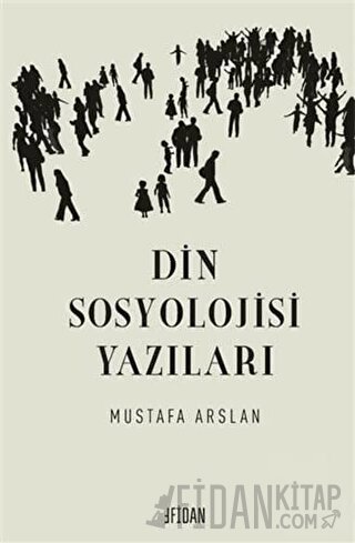 Din Sosyolojisi Yazıları Mustafa Arslan