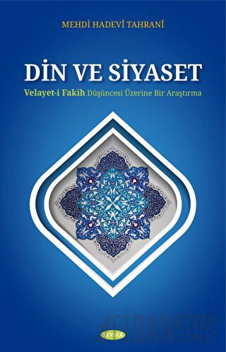 Din ve Siyaset Mehdi Hadevi Tahrani