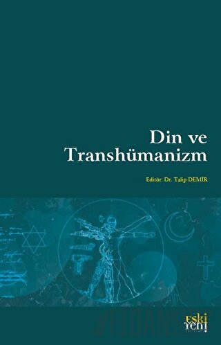 Din Ve Transhümanizm Talip Demir