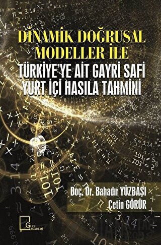 Dinamik Doğrusal Modeller İle Türkiye'ye Ait Gayri Safi Yurt İçi Hasıl