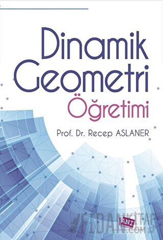 Dinamik Geometri Öğretimi Recep Aslaner