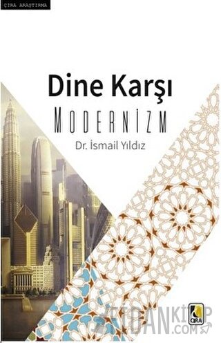 Dine Karşı Modernizm İsmail Yıldız