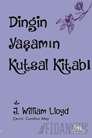 Dingin Yaşamın Kutsal Kitabı J. William Lloyd