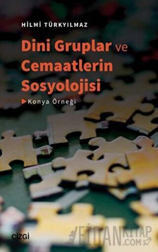 Dini Gruplar ve Cemaatlerin Sosyolojisi Hilmi Türkyılmaz