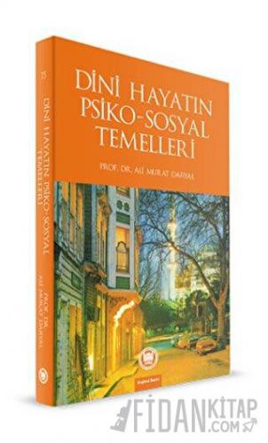 Dini Hayatın Psiko-Sosyal Temelleri Ali Murat Daryal