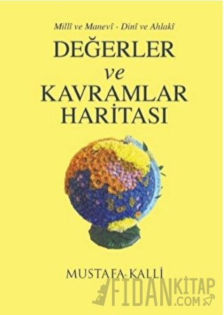 Dini ve Ahlaki Değerler ve Kavramlar Haritası Mustafa Kalli