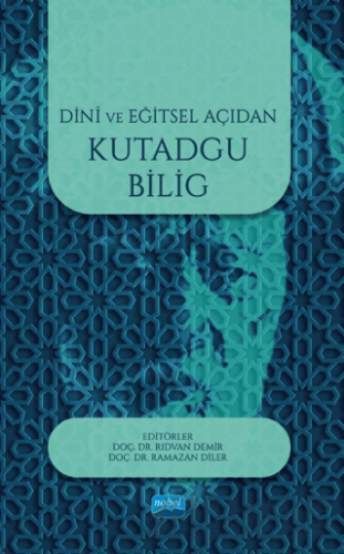 Dini ve Eğitsel Açıdan Kutadgu Bilig Kolektif