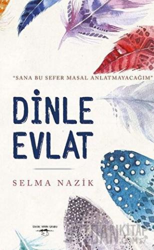 Dinle Evlat Selma Nazik