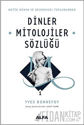 Dinler Mitolojiler Sözlüğü 1 (Ciltli) Yves Bonnefoy