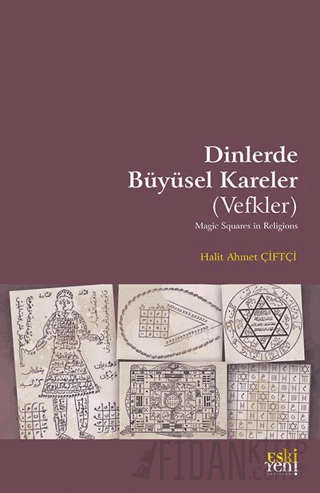 Dinlerde Büyüsel Kareler (Vefkler) Halit Ahmet Çiftçi