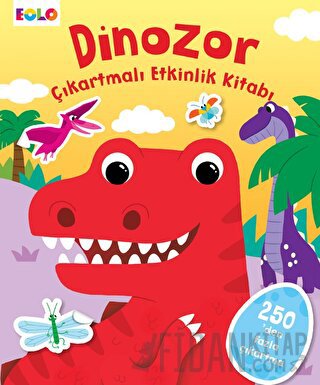 Dinozor Çıkartmalı Etkinlik Kitabı Kolektif