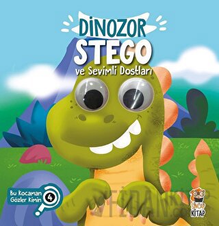 Dinozor Stego ve Sevimli Dostları - Bu Kocaman Gözler Kimin? 4 (Ciltli