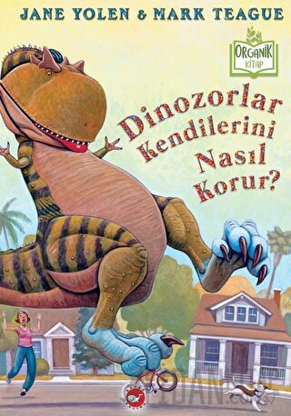 Dinozorlar Kendilerini Nasıl Korur? (Ciltli) Jane Yolen