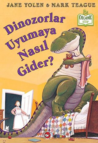 Dinozorlar Uyumaya Nasıl Gider? (Ciltli) Jane Yolen