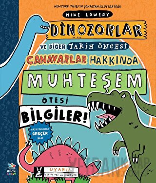 Dinozorlar ve Diğer Tarih Öncesi Canavarlar Hakkında Muhteşem Ötesi Bi