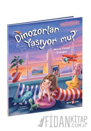 Dinozorlar Yaşıyor mu? Merve Yılmaz Erdoğan