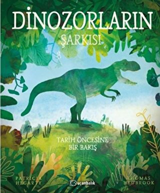 Dinozorların Şarkısı (Ciltli) Patricia Hegarty