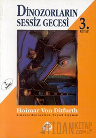 Dinozorların Sessiz Gecesi 3 Hoimar von Ditfurth