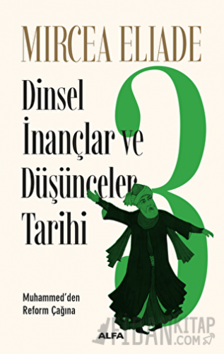 Dinsel İnançlar ve Düşünceler Tarihi 3 Mircea Eliade