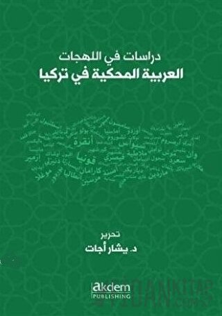 Dirasat Fi’l-Lehecati’l-Arabiyyeti’l-Mahkiyye Fi Turkiya - Studıes On 