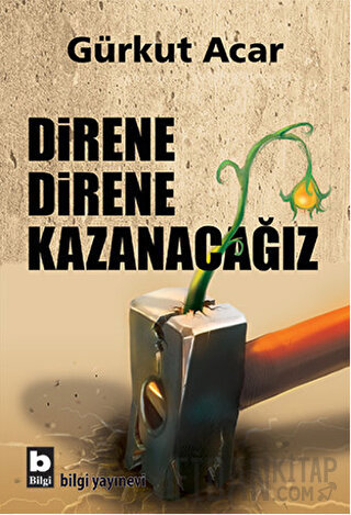 Direne Direne Kazanacağız Gürkut Acar