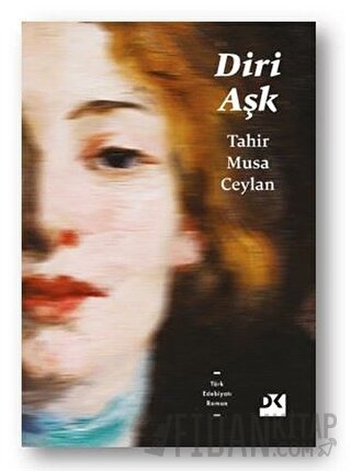 Diri Aşk Tahir Musa Ceylan