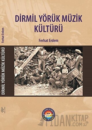 Dirmil Yörük Müzik Kültürü Ferhat Erdem