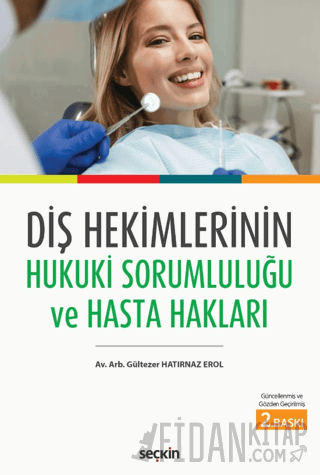 Diş Hekimlerinin Hukuki Sorumluluğu ve Hasta Hakları Gültezer Hatırnaz