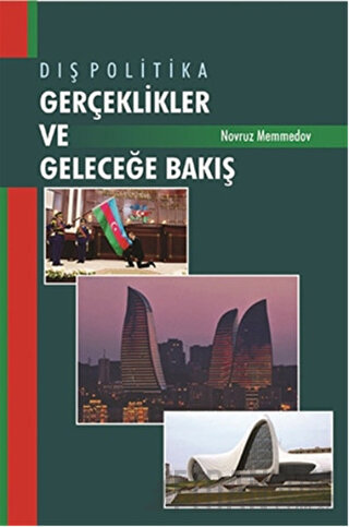 Dış Politika - Gerçeklikler ve Geleceğe Bakış Novruz Memmedov