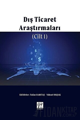 Dış Ticaret Araştırmaları Cilt 1 Tufan Sarıtaş