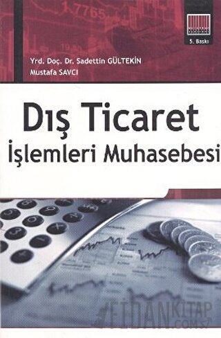 Dış Ticaret İşlemleri Muhasebesi Mustafa Avcı