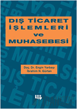 Dış Ticaret İşlemleri ve Muhasebesi Engin Yarbaşı