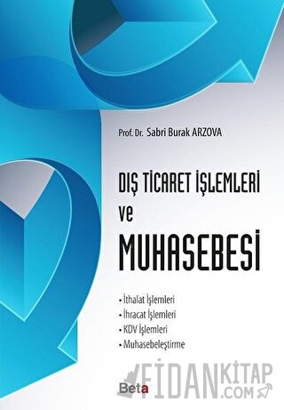 Dış Ticaret İşlemleri ve Muhasebesi Sabri Burak Arzova