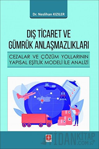 Dış Ticaret ve Gümrük Anlaşmazlıkları Neslihan Kızıler