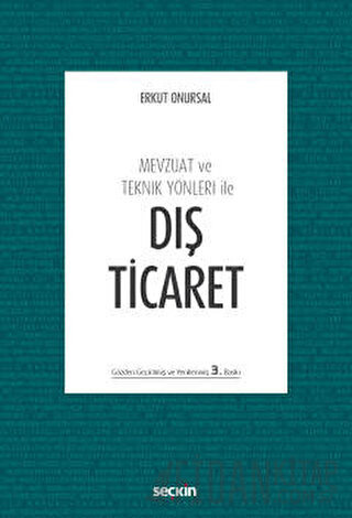 Mevzuat ve Teknik Yönleri ileDış Ticaret Erkut Onursal