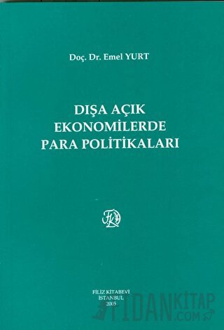 Dışa Açık Ekonomilerde Para Politikası Emel Yurt