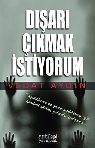 Dışarı Çıkmak İstiyorum Vedat Aydın