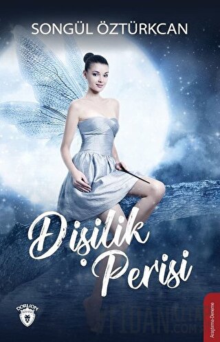 Dişilik Perisi Songül Öztürkcan