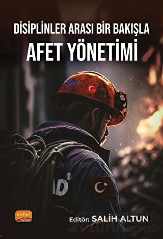 Disiplinler Arası Bir Bakışla Afet Yönetimi Kolektif