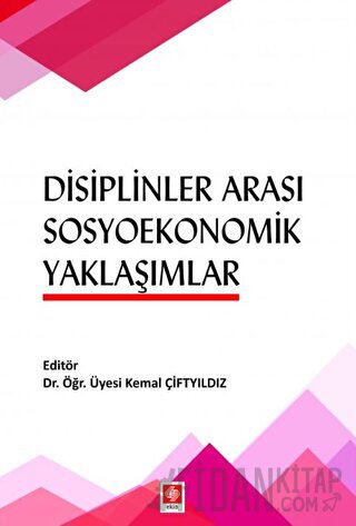 Disiplinler Arası Sosyoekonomik Yaklaşımlar Kemal Çiftyıldız