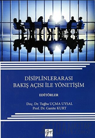 Disiplinlerarası Bakış Açısı ile Yönetişim Ganite Kurt