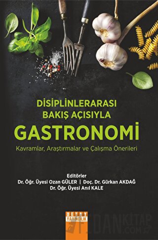 Disiplinlerarası Bakış Açısıyla Gastronomi Ozan Güler