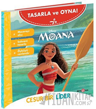 Disney Tasarla Ve Oyna Moana - Cesur Bir Lider Kolektif