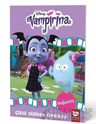 Disney Vampirina Doğaüstü - Çizgi Diziden Öyküler Kolektif