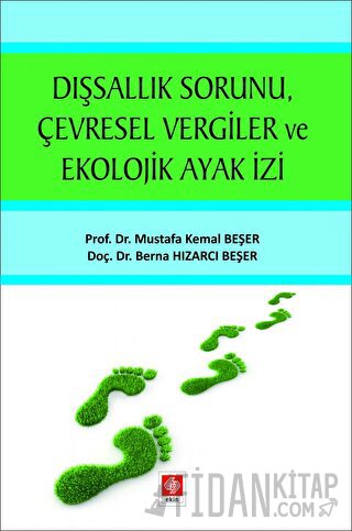 Dışsallık Sorunu Çevresel Vergiler ve Ekolojik Ayak İzi Mustafa Kemal 