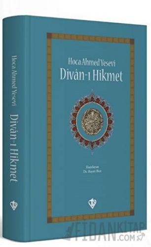 Divan-ı Hikmet (Ciltli) Ahmed Yesevi